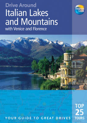 Drive Around Italian Lakes & Mountains With Venice And Florence - Barbara Rogers, Stillman Rogers, Paul Karr