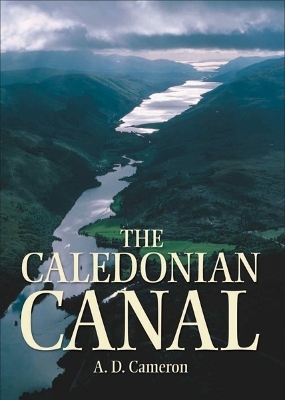 The Caledonian Canal - A.D. Cameron