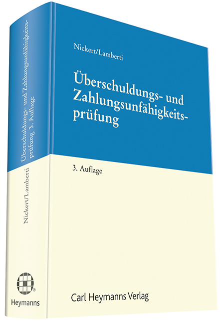 Überschuldungs- und Zahlungsunfähigkeitsprüfung im Insolvenzrecht - Cornelius Nickert, Udo H. Lamberti