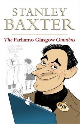 The Parliamo Glasgow Omnibus - Stanley Baxter