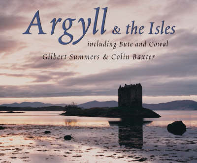 Argyll and the Isles - Gilbert J. Summers