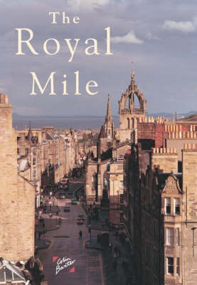 The Royal Mile - Tom Bruce-Gardyne, Colin Baxter