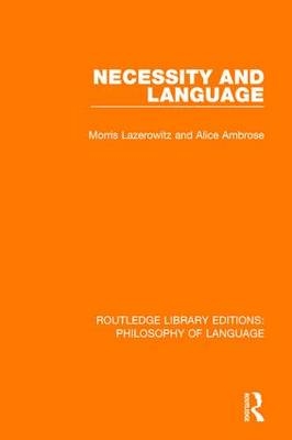 Necessity and Language -  Alice Ambrose,  Morris Lazerowitz