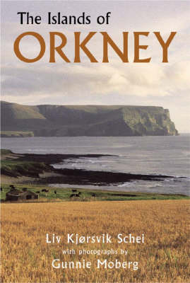 The Islands of Orkney - Liv Kjorsvik Schei, Gunnie Moberg