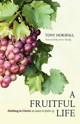 A Fruitful Life - Tony Horsfall