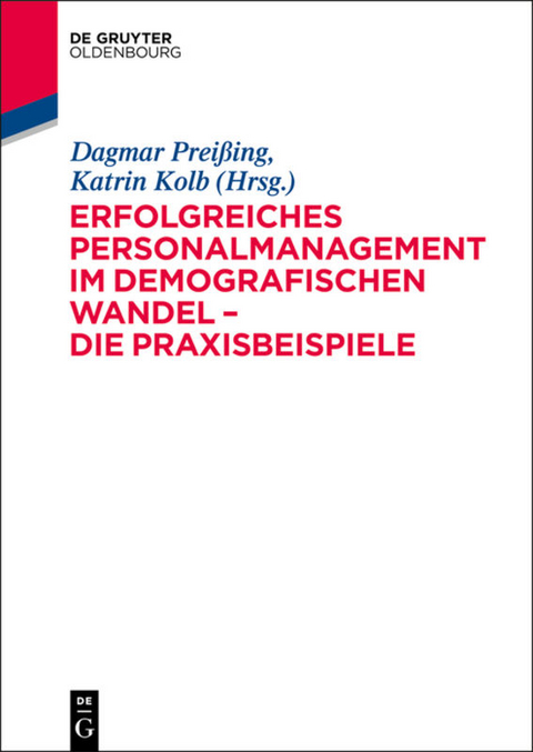 Erfolgreiches Personalmanagement im demografischen Wandel - Dagmar Preißing, Katrin Kolb