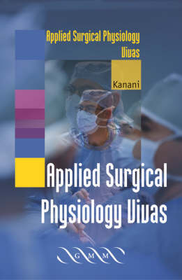 Applied Surgical Physiology Vivas - Mazyar Kanani, Martin Elliott