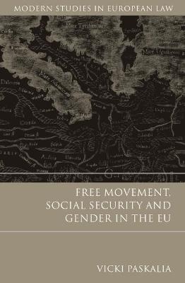 Free Movement, Social Security and Gender in the EU - Vicki Paskalia