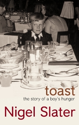 Toast - Nigel Slater