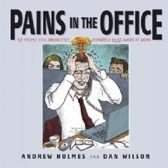 Pains in the Office - Andrew Holmes