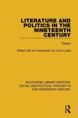 Literature and Politics in the Nineteenth Century - 