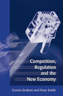 Competition, Regulation and the New Economy - 