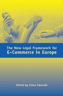 The New Legal Framework for E-Commerce in Europe - 