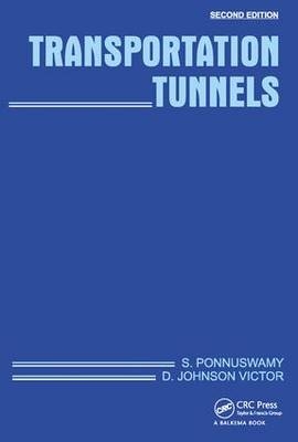 Transportation Tunnels -  S. Ponnuswamy,  D. Johnson Victor