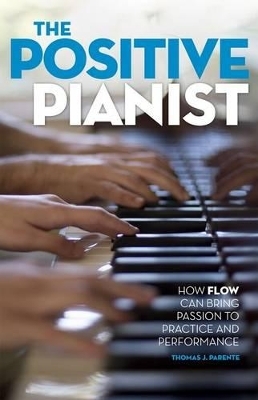 The Positive Pianist - Thomas J. Parente