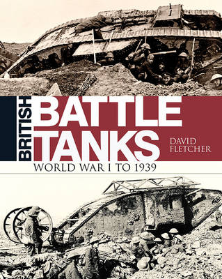 British Battle Tanks -  David Fletcher