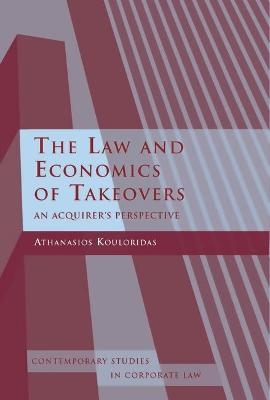 The Law and Economics of Takeovers - Athanasios Kouloridas