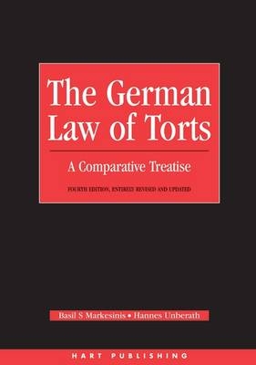 The German Law of Torts - Sir Basil S. Markesinis, Hannes Unberath