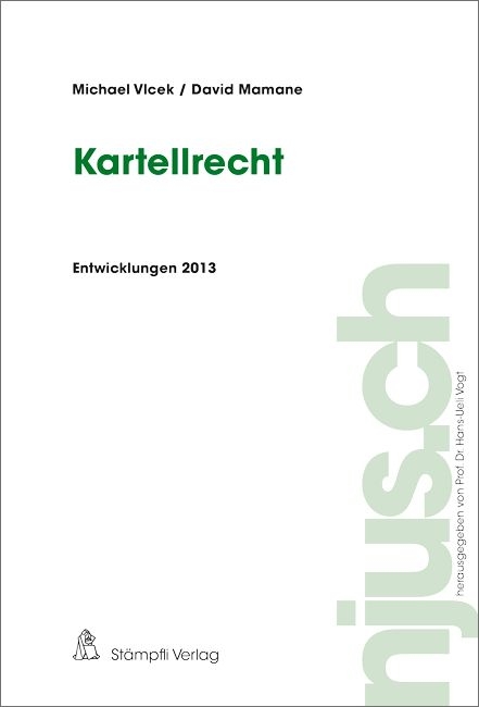 Kartellrecht, Entwicklungen 2013 - Michael Vlcek, David Mamane