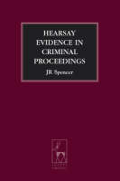 Hearsay Evidence in Criminal Proceedings - J. R. Spencer