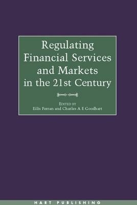 Regulating Financial Services and Markets in the 21st Century - 