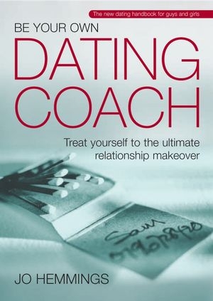 Be Your Own Dating Coach - Jo Hemmings