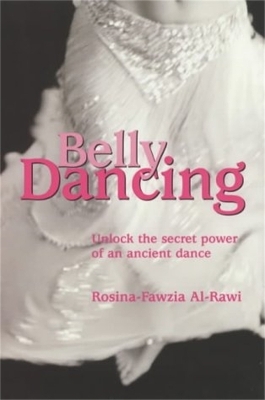Belly Dancing - Rosina-Fawzia Al-Rawi