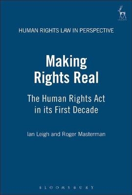 Making Rights Real - Ian Leigh, Roger Masterman