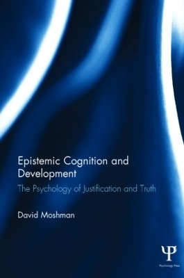 Epistemic Cognition and Development - David Moshman