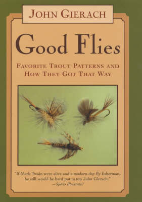 Good Flies - John Gierach