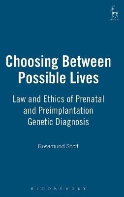 Choosing Between Possible Lives - Rosamund Scott