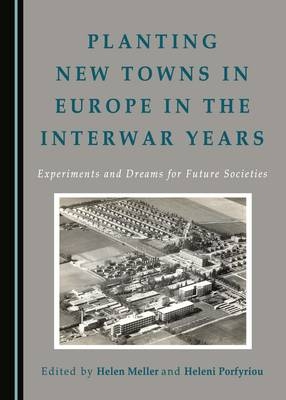 Planting New Towns in Europe in the Interwar Years - 