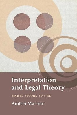 Interpretation and Legal Theory - Andrei Marmor