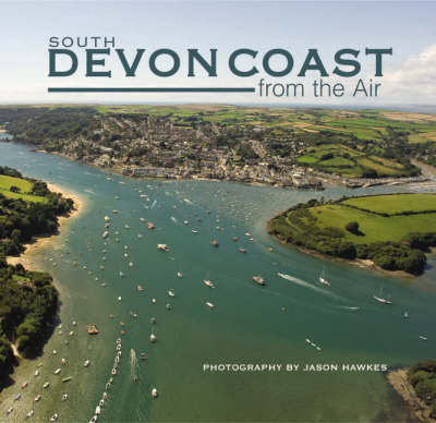 South Devon Coast from the Air - Jason Hawkes