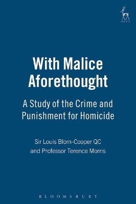 With Malice Aforethought - Sir Louis Blom-Cooper, Terence Morris