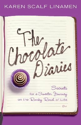 The Chocolate Diaries - Karen Scalf Linamen