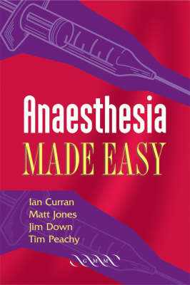 Anaesthesia from First Principles - Ian Curran, Matt Jones