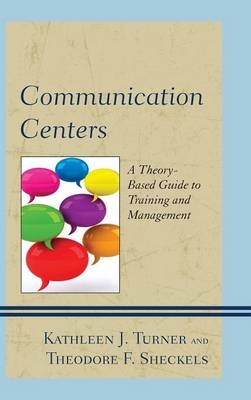 Communication Centers - Kathleen J. Turner, Theodore F. Sheckels