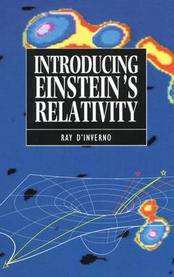 Introducing Einstein's Relativity - Ray D'Inverno