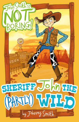 Sheriff John the (Partly) Wild - Johnny Smith