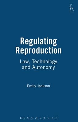Regulating Reproduction - Emily Jackson