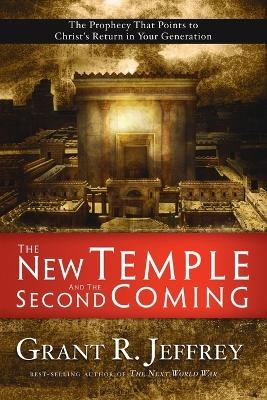 The New Temple and the Second Coming - Grant Jeffrey