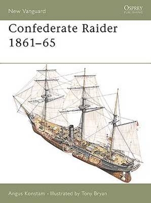 Confederate Raider 1861–65 - Angus Konstam