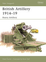 British Artillery 1914–19 - Dale Clarke
