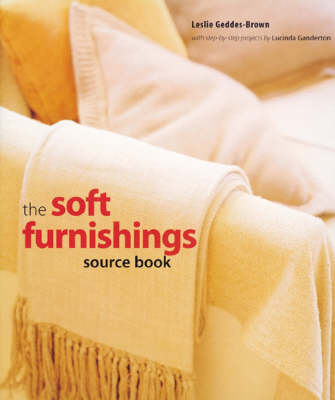The Soft Furnishings Source Book - Leslie Geddes-Brown
