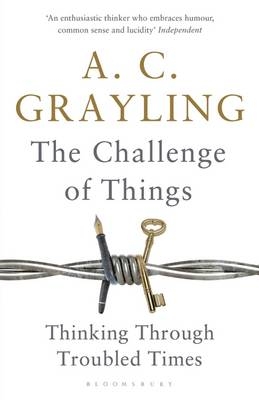 The Challenge of Things - Professor A. C. Grayling