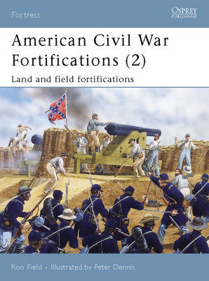 American Civil War Fortifications (2) - Ron Field