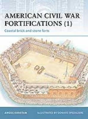 American Civil War Fortifications (1) - Angus Konstam