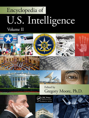 Encyclopedia of U.S. Intelligence - Volume 2 -  Moore Greg