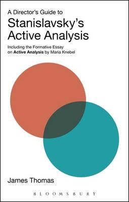 A Director''s Guide to Stanislavsky''s Active Analysis -  James Thomas